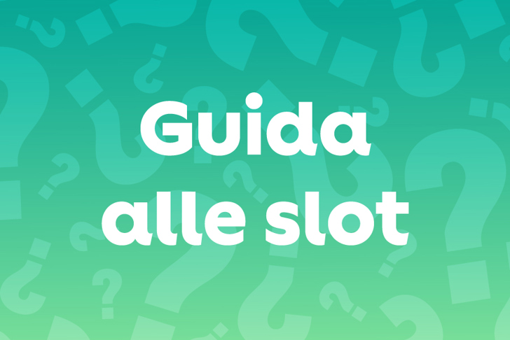 Guida alle slot